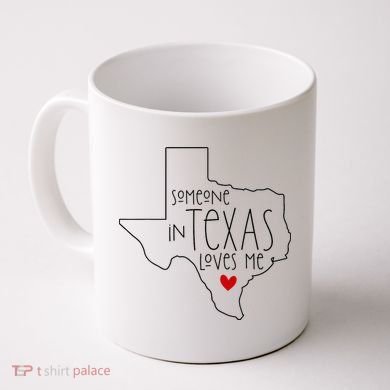 Someone In Texas Loves Me Coffee Mug