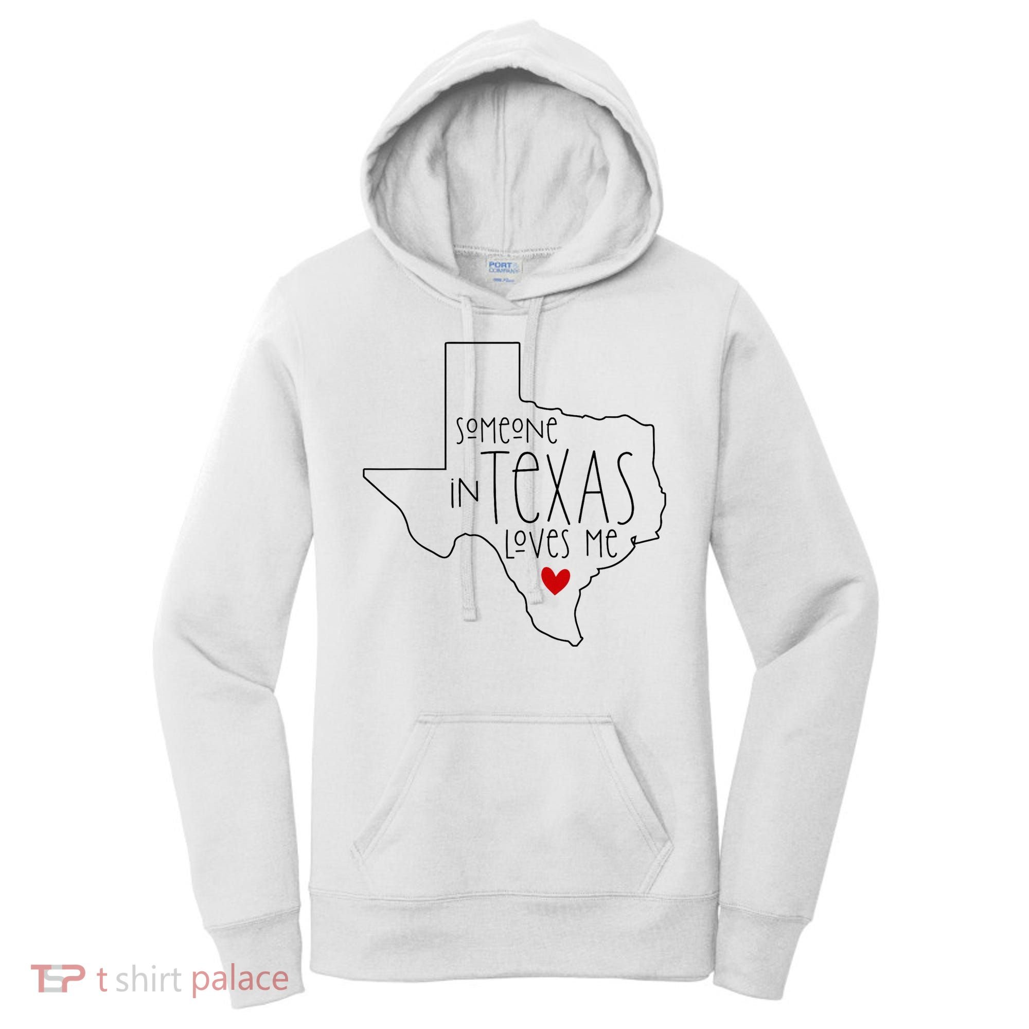 Someone In Texas Loves Me Women's Hoodie