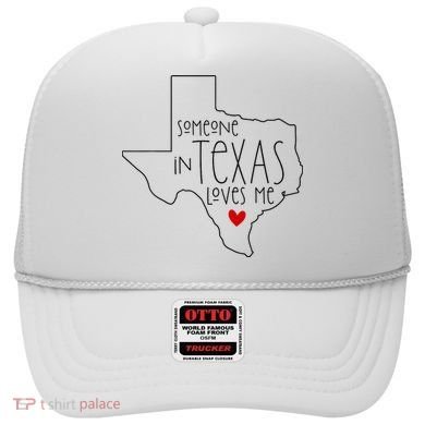 Someone In Texas Loves Me Hat