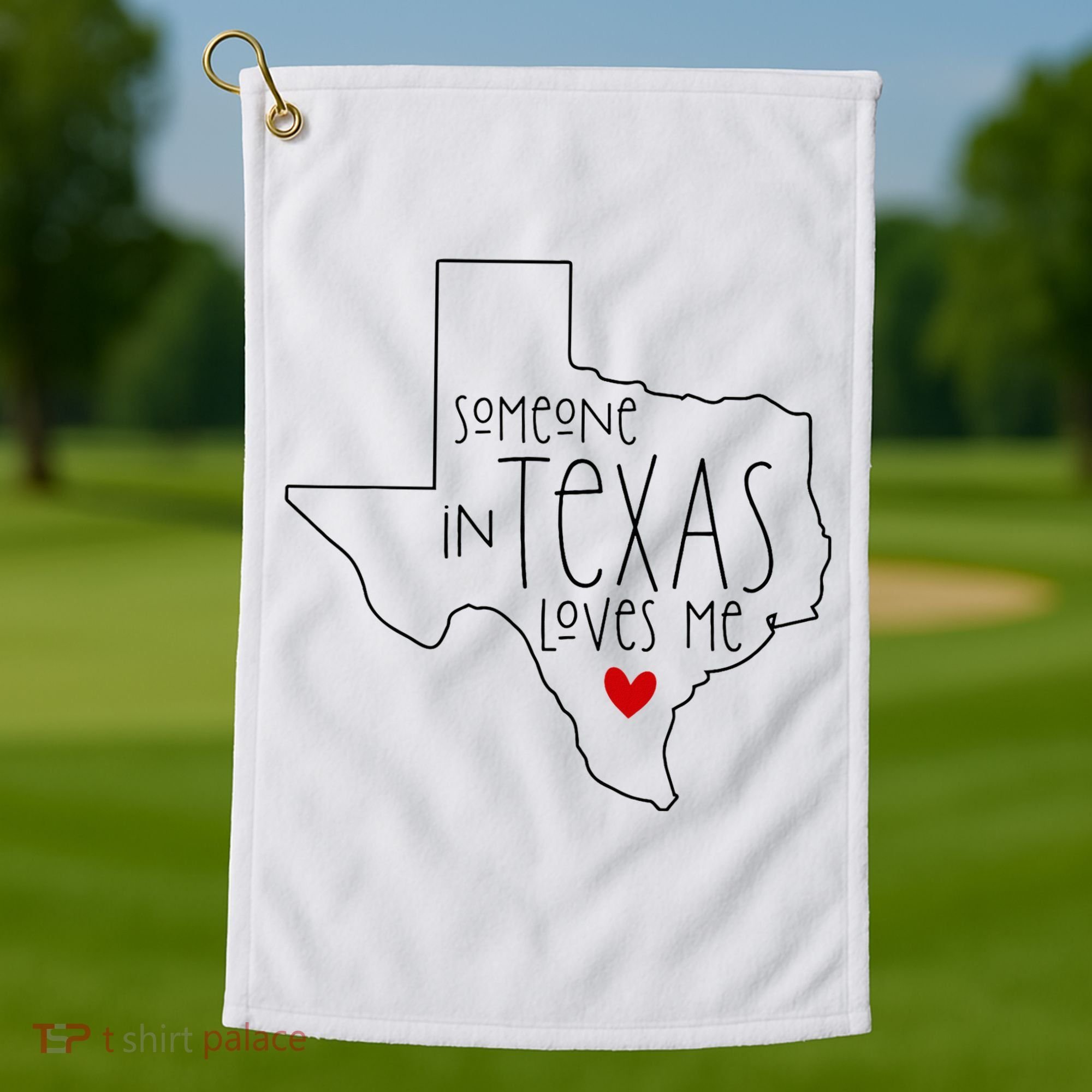 Someone In Texas Loves Me Golf Towel