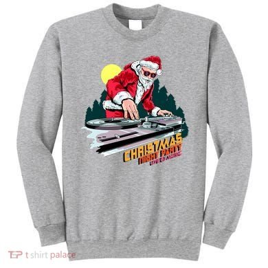 Santa Is The DJ Sweatshirt