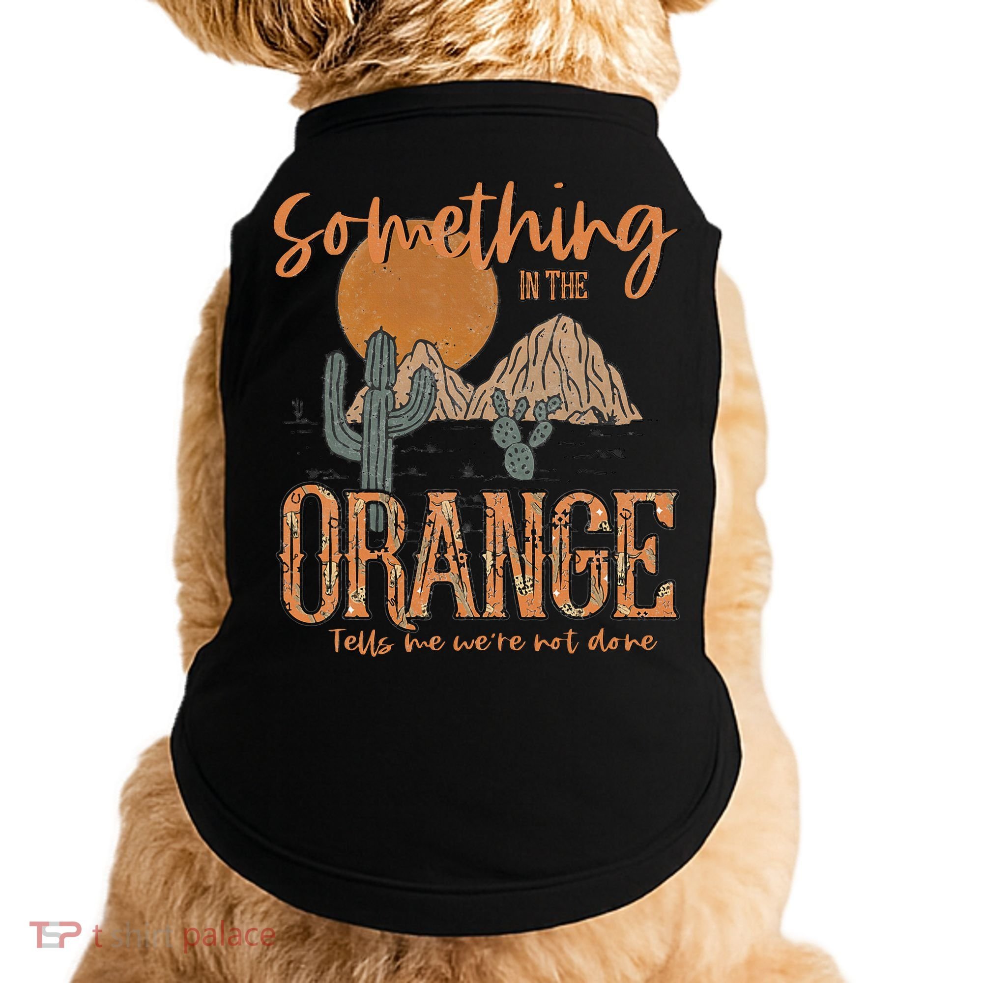 Something In The Orange Country Western Doggie Tank