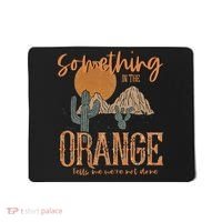 Something In The Orange Country Western Mousepad thumb 0
