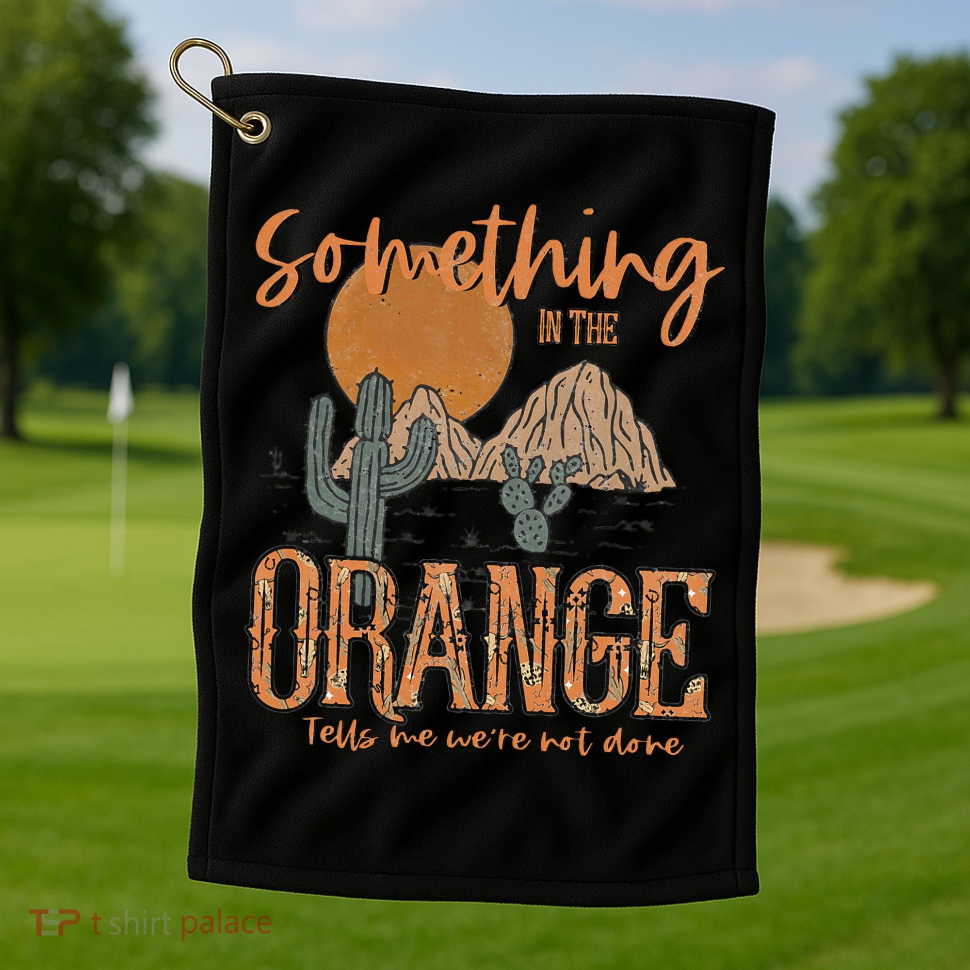 Something In The Orange Country Western Golf Towel