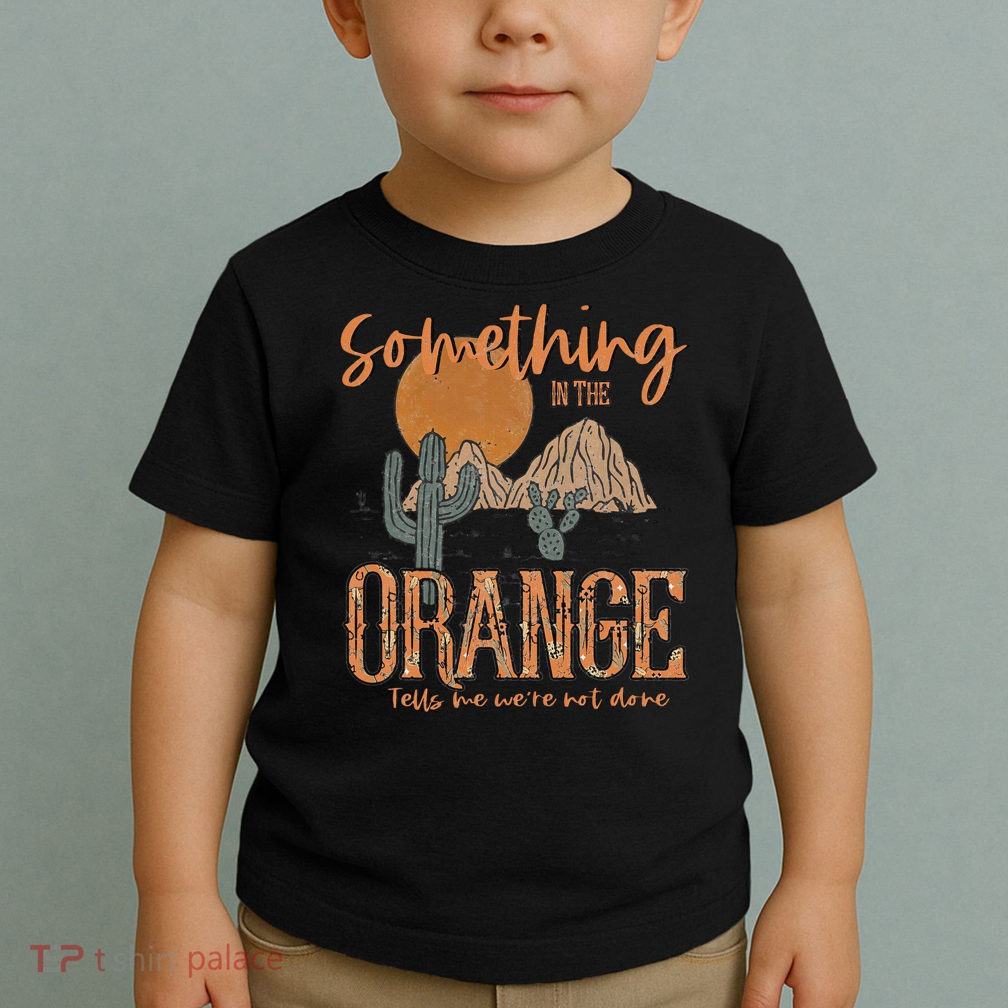 Something In The Orange Country Western Toddler T-Shirt