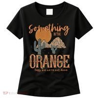 Something In The Orange Country Western Women's T-Shirt thumb 0