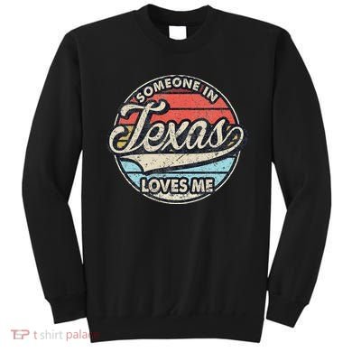 Someone In Texas Loves Me Us State Cool Retro Sweatshirt