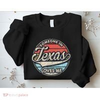 Someone In Texas Loves Me Us State Cool Retro Sweatshirt thumb 2