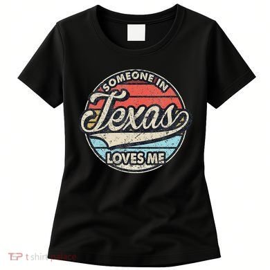 Someone In Texas Loves Me Us State Cool Retro Women's T-Shirt