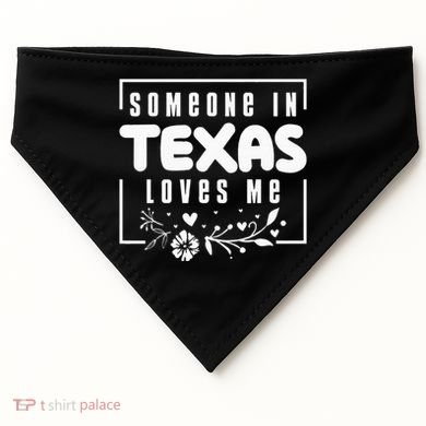 Someone In Texas Loves Me USA-Made Doggie Bandana