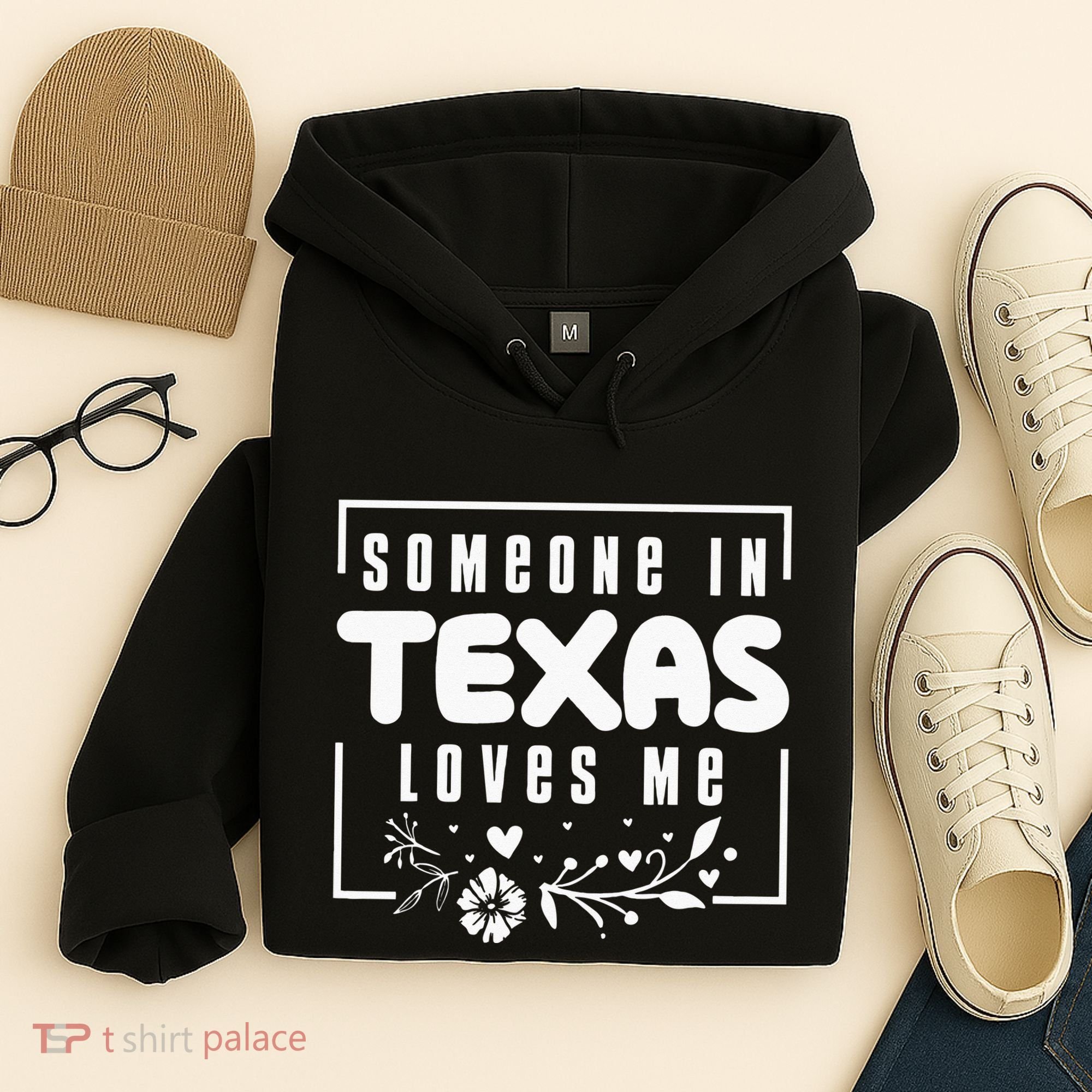 Someone In Texas Loves Me Hoodie