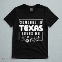Someone In Texas Loves Me T-Shirt thumb 5