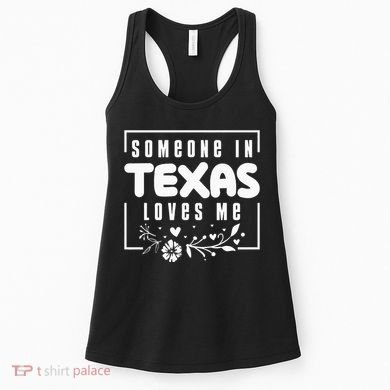 Someone In Texas Loves Me Women's Tank Top