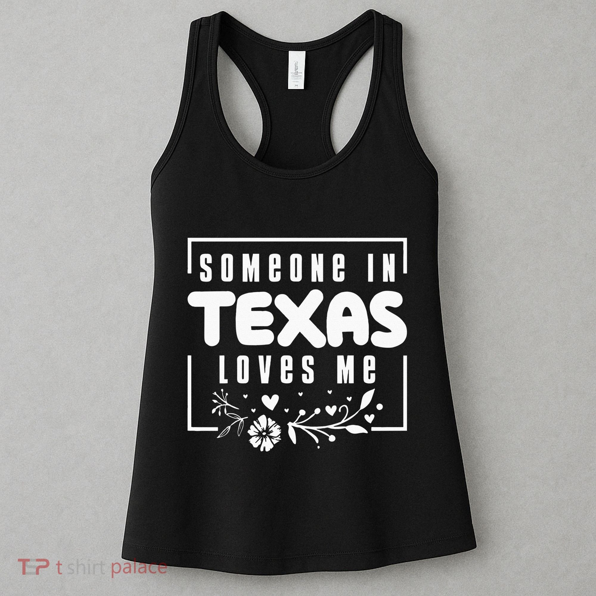 Someone In Texas Loves Me Women's Tank Top