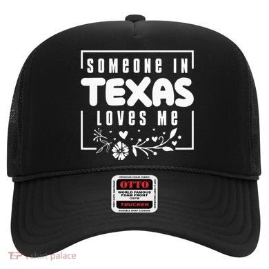 Someone In Texas Loves Me Hat
