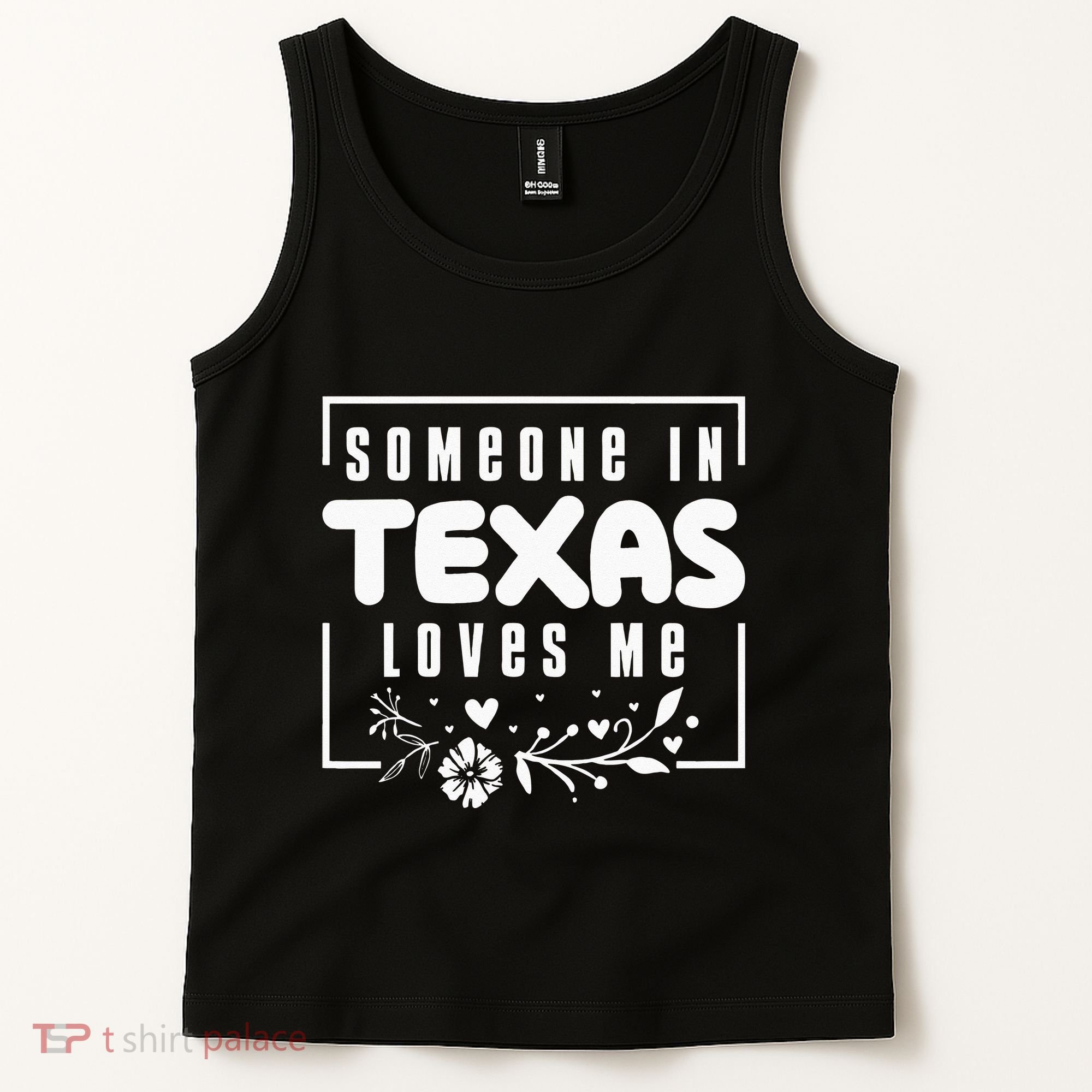 Someone In Texas Loves Me Tank Top