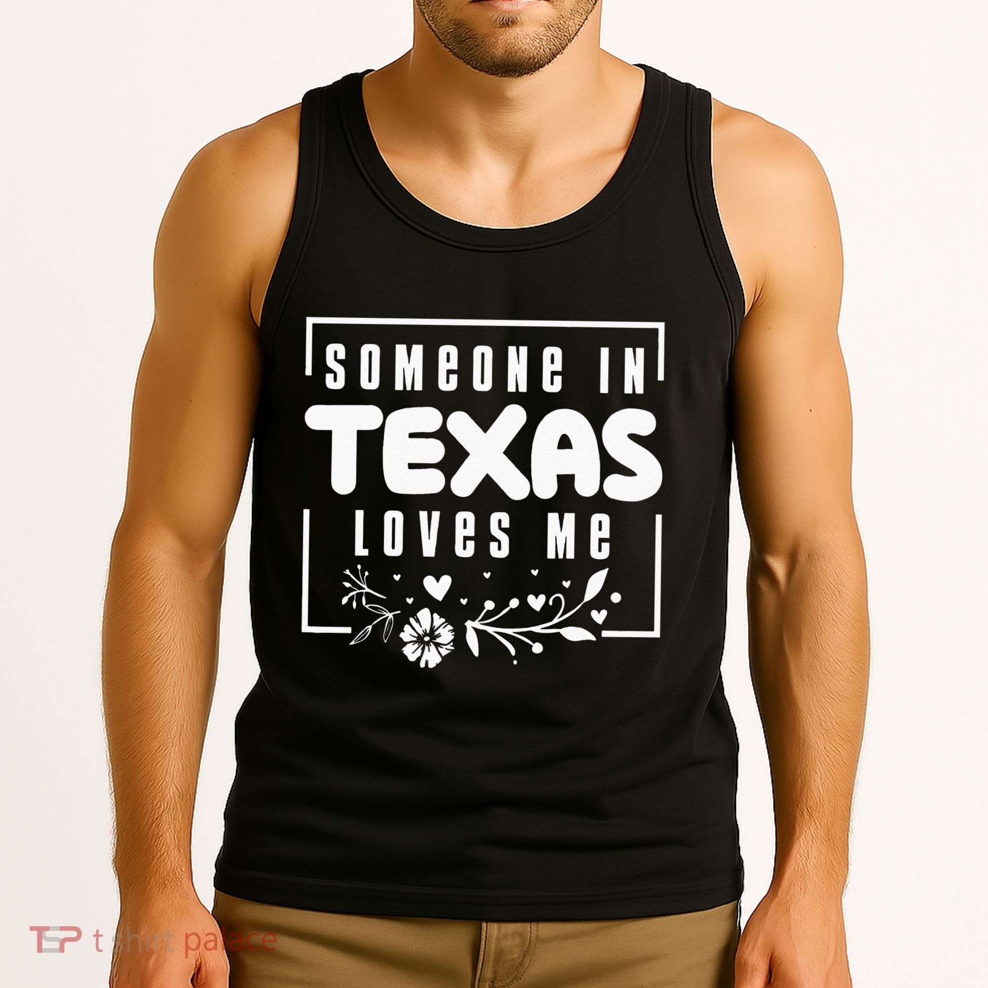 Someone In Texas Loves Me Tank Top