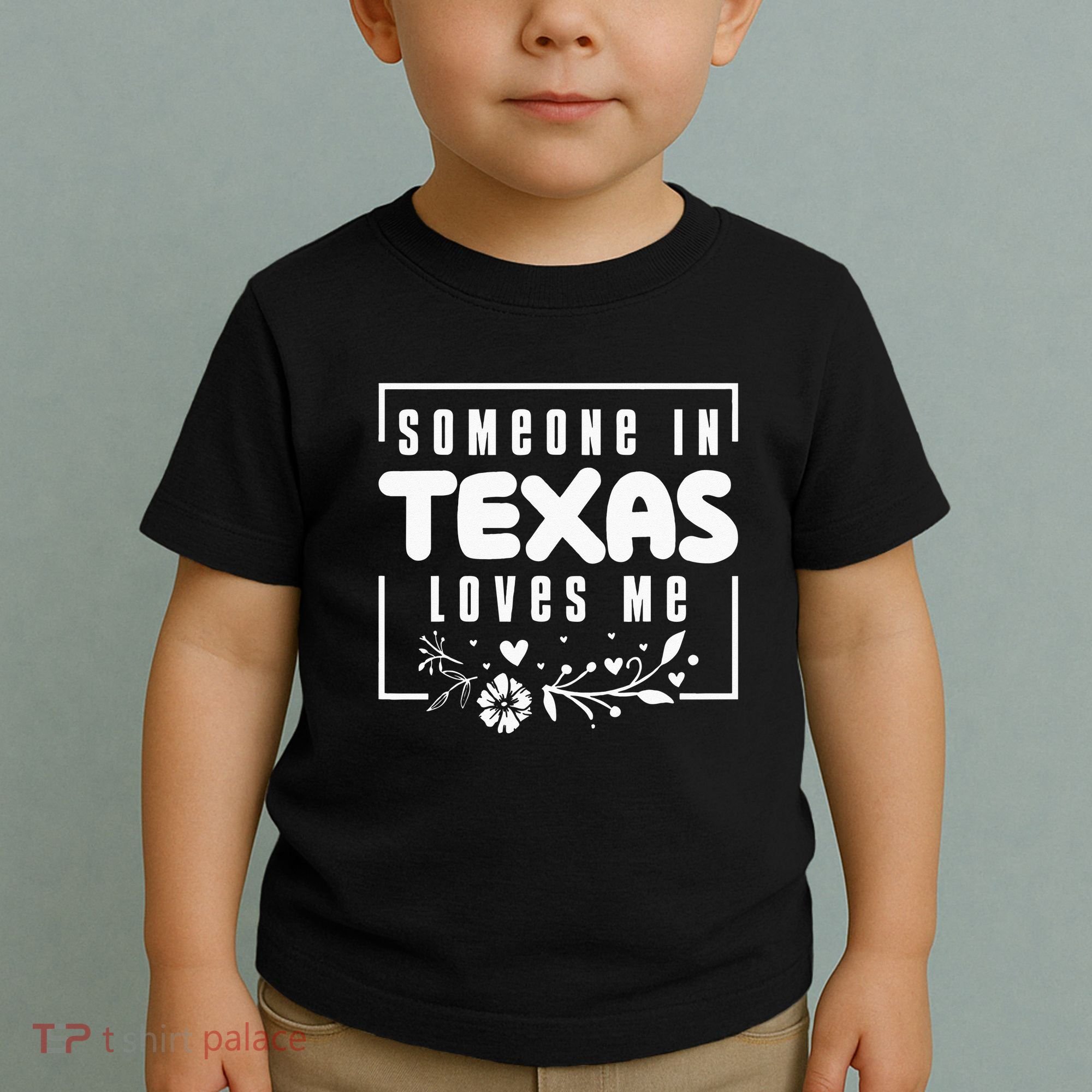Someone In Texas Loves Me Toddler T-Shirt