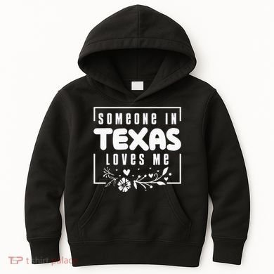 Someone In Texas Loves Me Kids Hoodie
