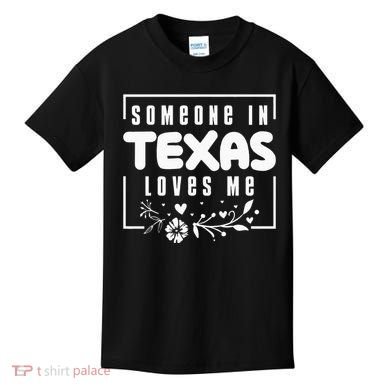 Someone In Texas Loves Me Kids T-Shirt