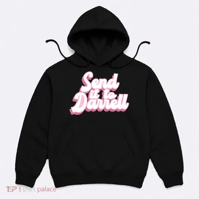 Send It To Darrell Hoodie