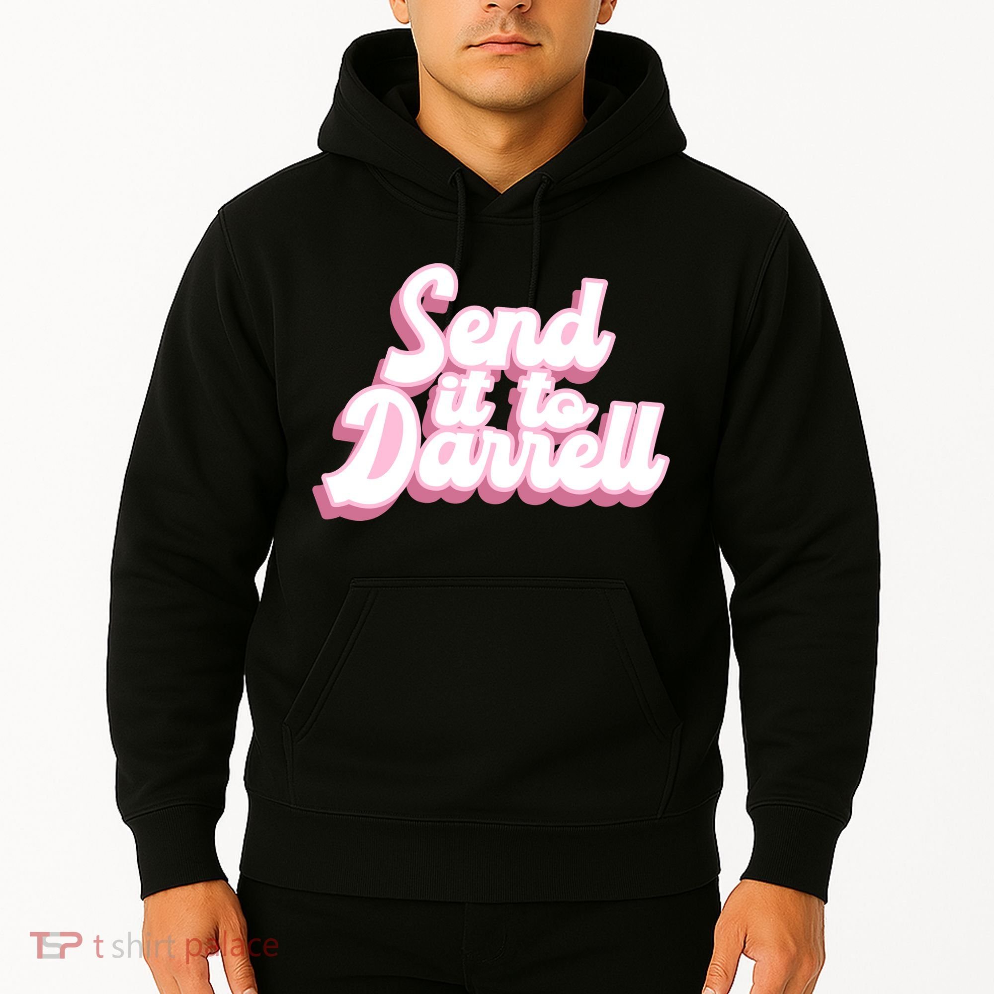 Send It To Darrell Hoodie