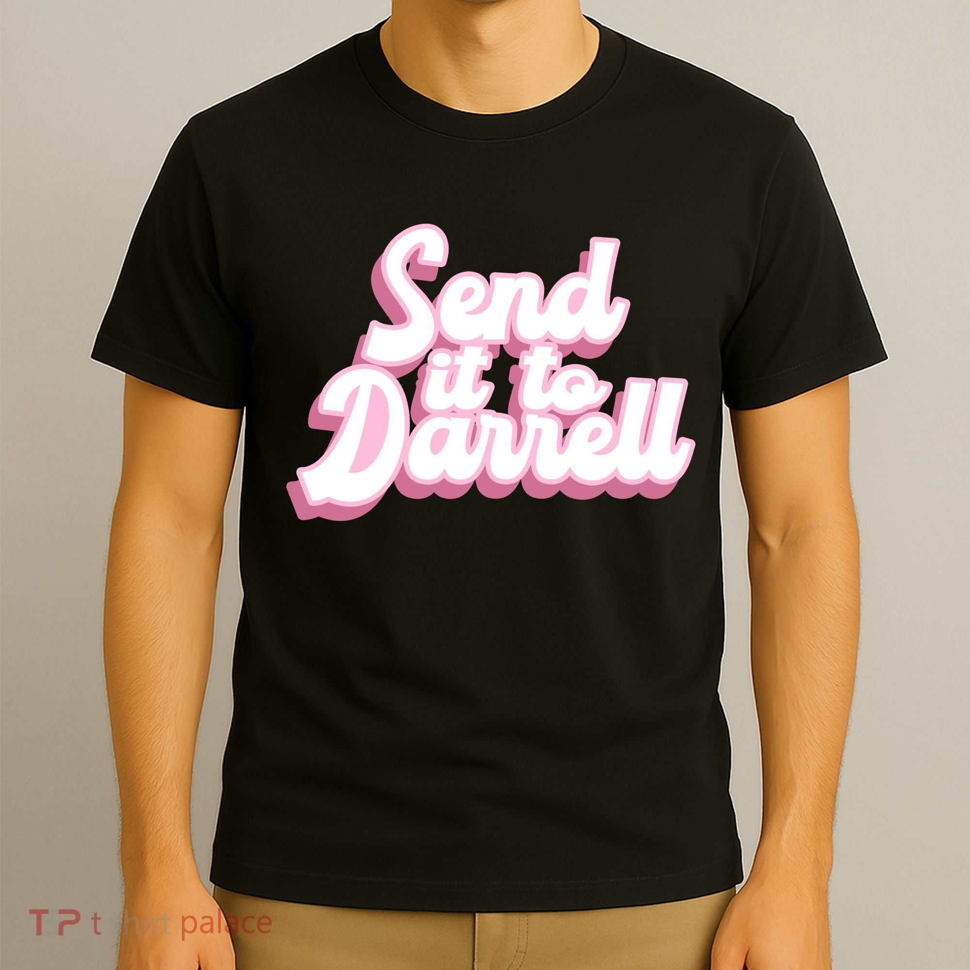 Send It To Darrell T-Shirt