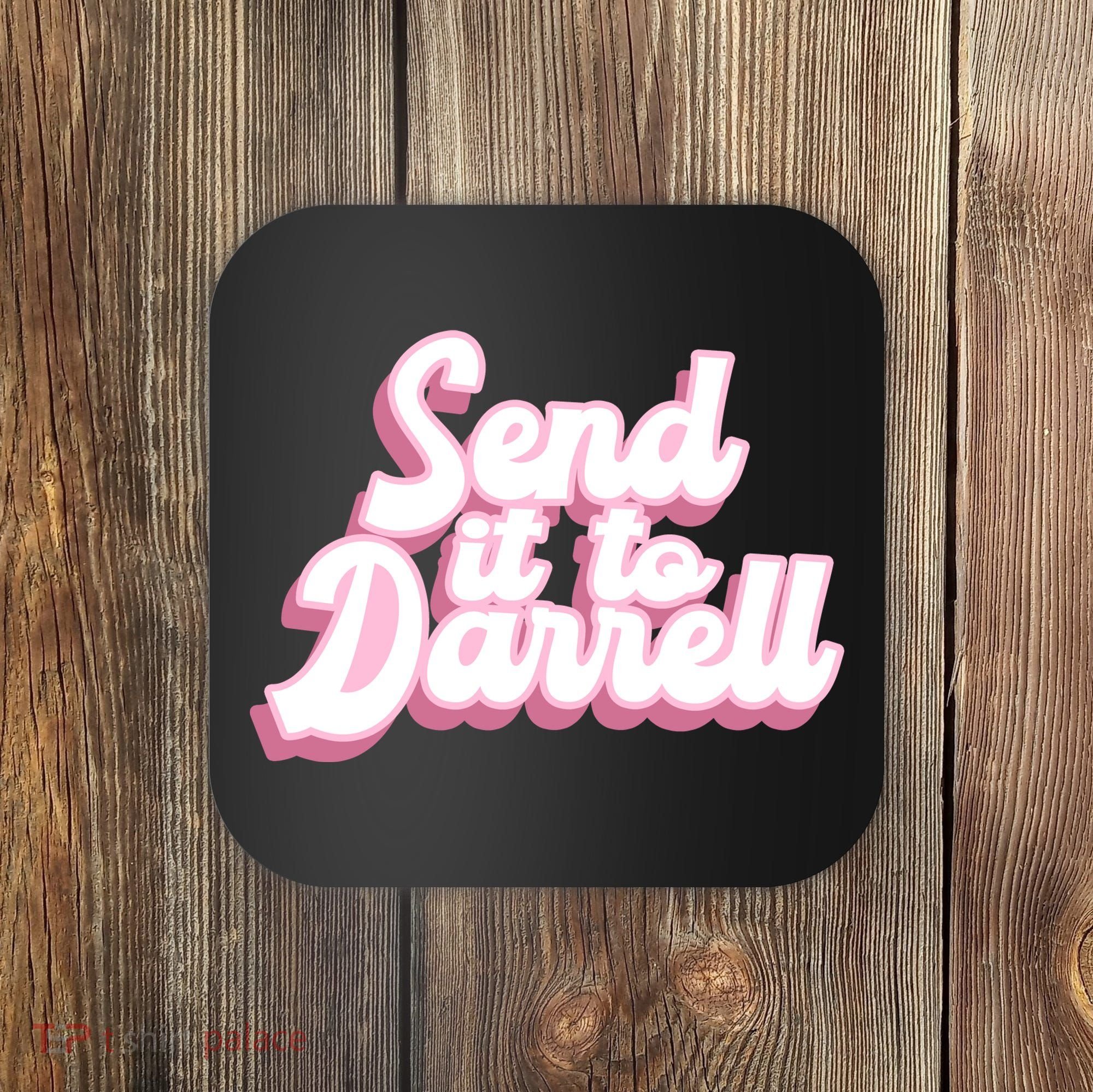 Send It To Darrell Coaster
