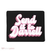 Send It To Darrell Mousepad thumb 0