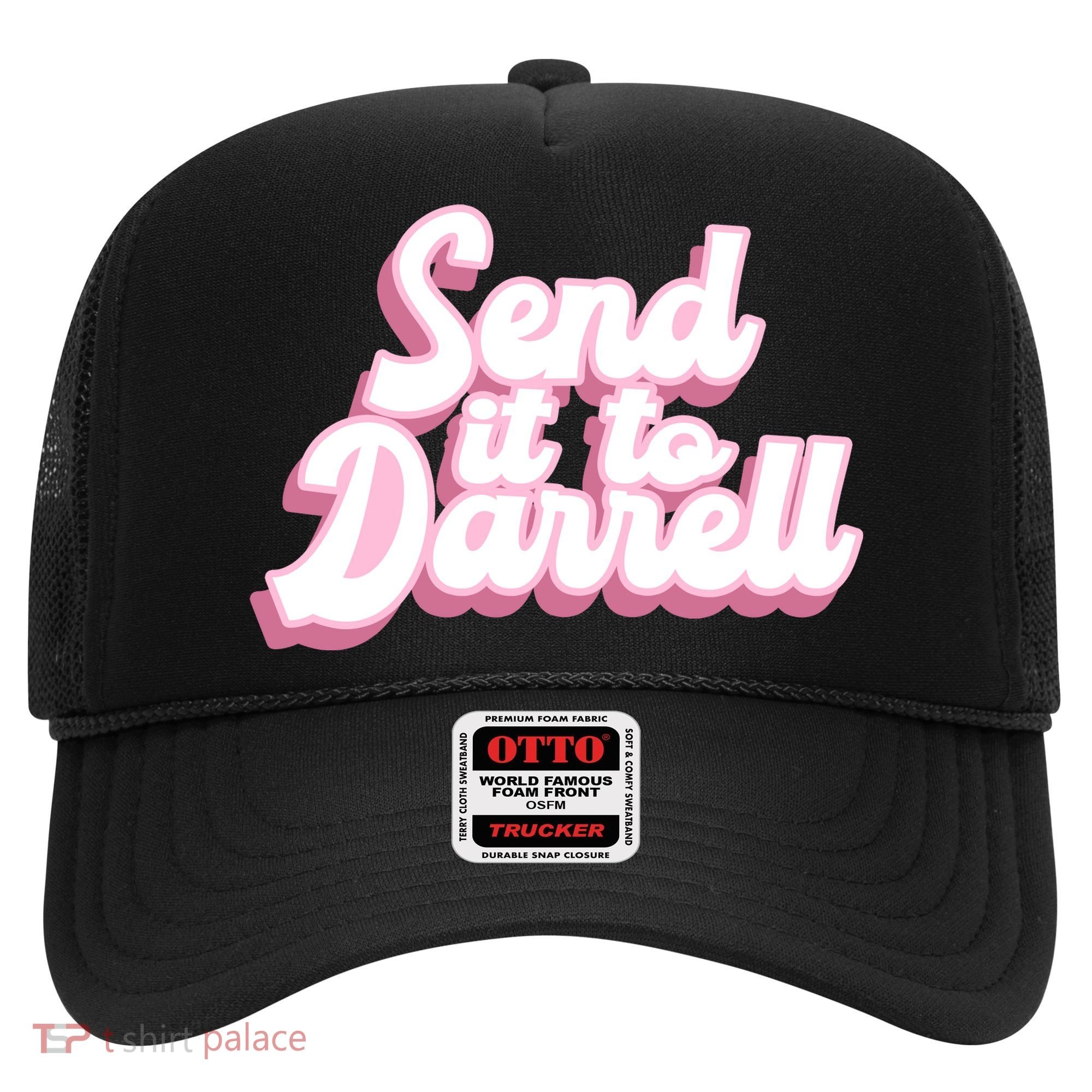 Send It To Darrell Hat