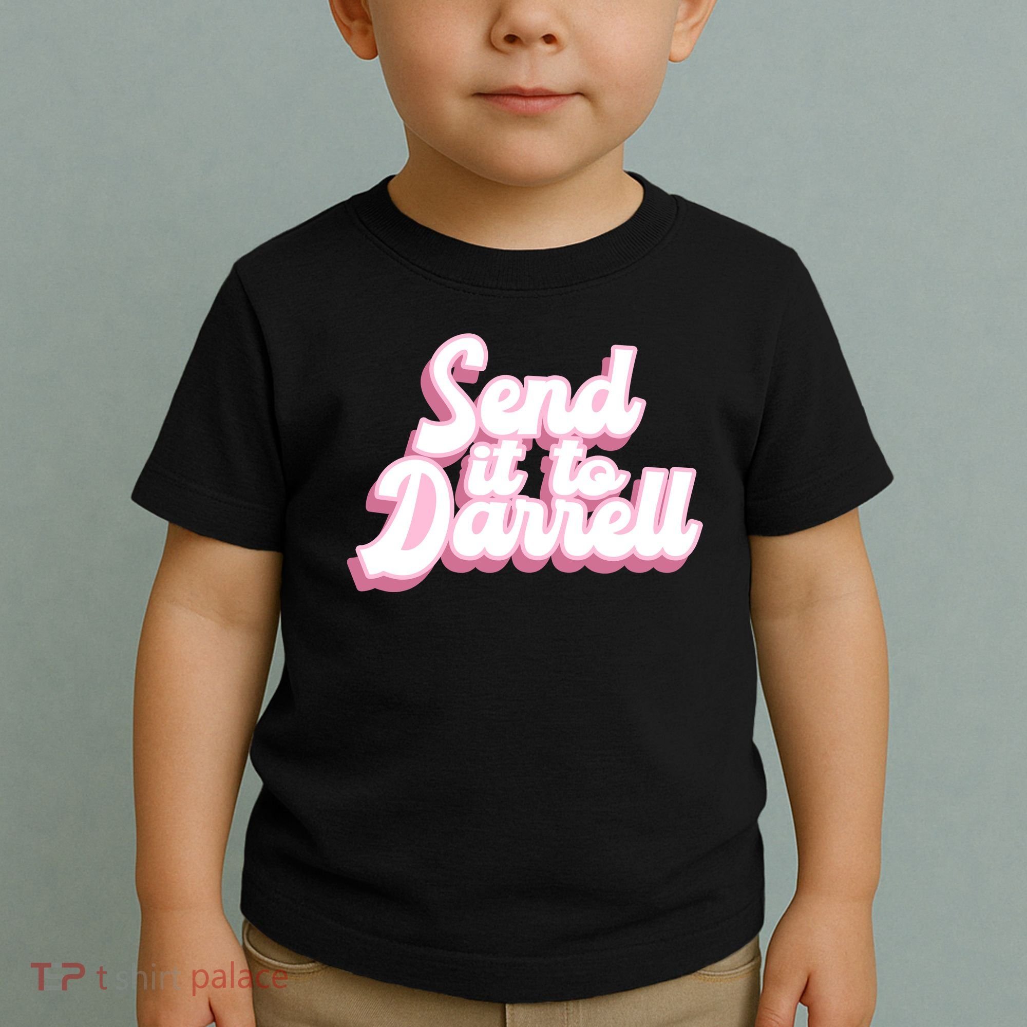Send It To Darrell Toddler T-Shirt