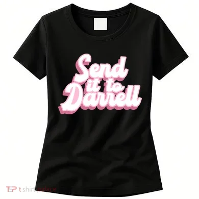Send It To Darrell Women's T-Shirt