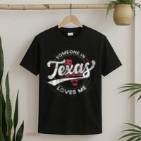 Someone In Texas Loves Me Texas T-Shirt thumb 2