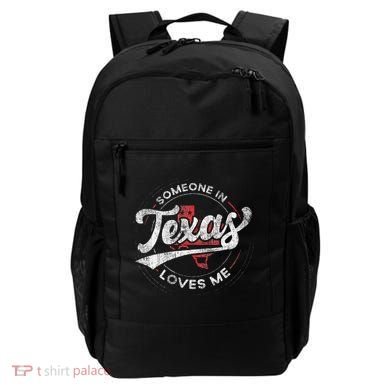 Someone In Texas Loves Me Texas Backpack