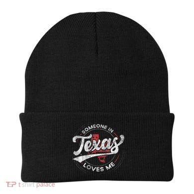 Someone In Texas Loves Me Texas Beanie