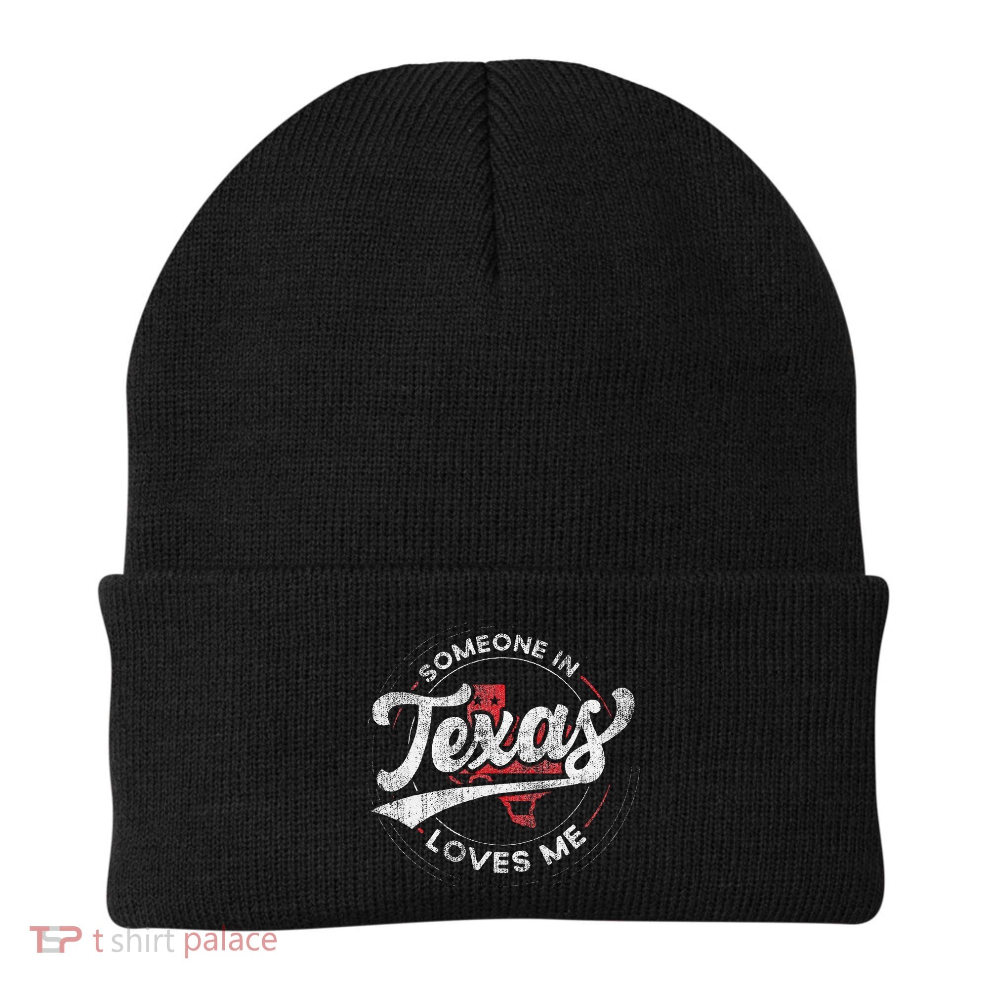 Someone In Texas Loves Me Texas Beanie