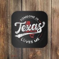 Someone In Texas Loves Me Texas Coaster thumb 0