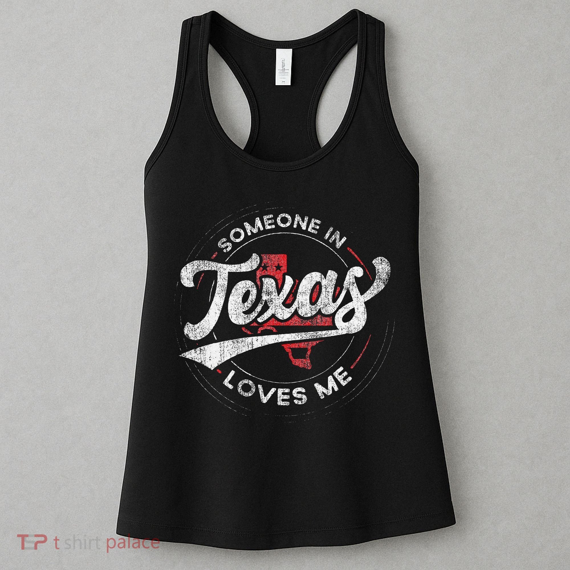 Someone In Texas Loves Me Texas Women's Tank Top