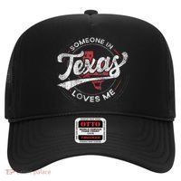 Someone In Texas Loves Me Texas Hat thumb 0