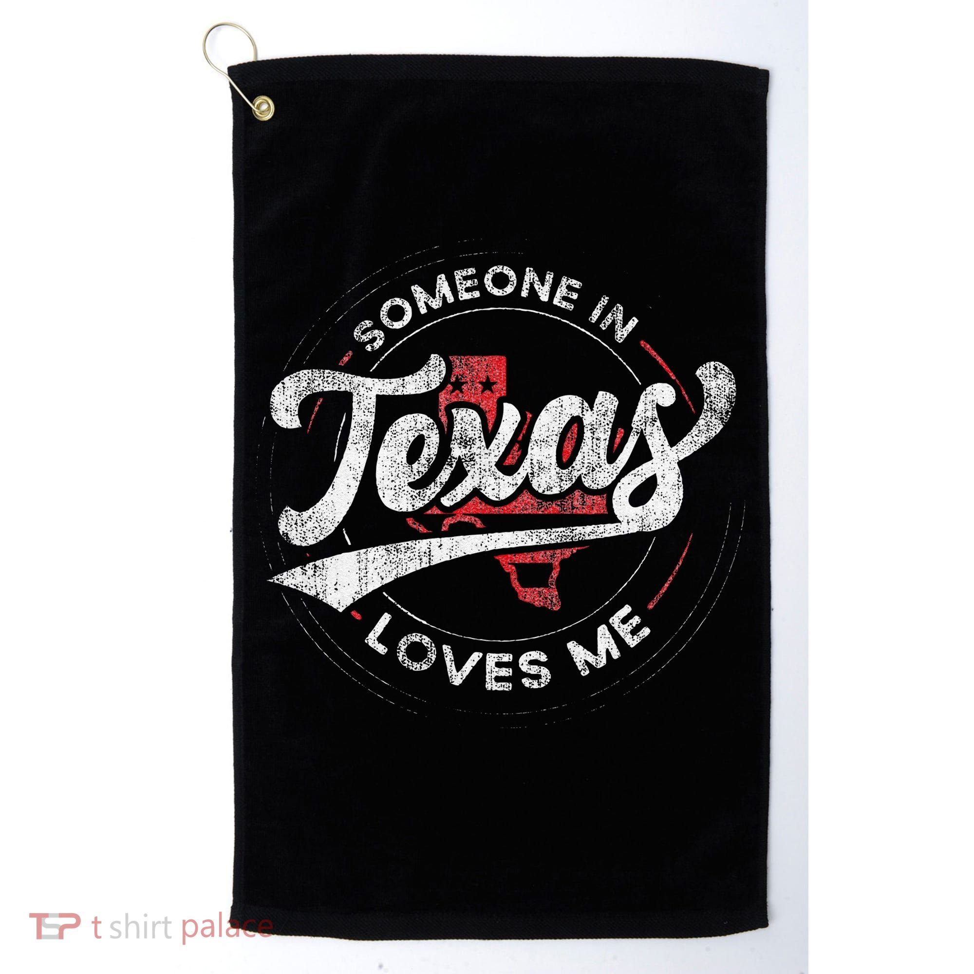 Someone In Texas Loves Me Texas Golf Towel