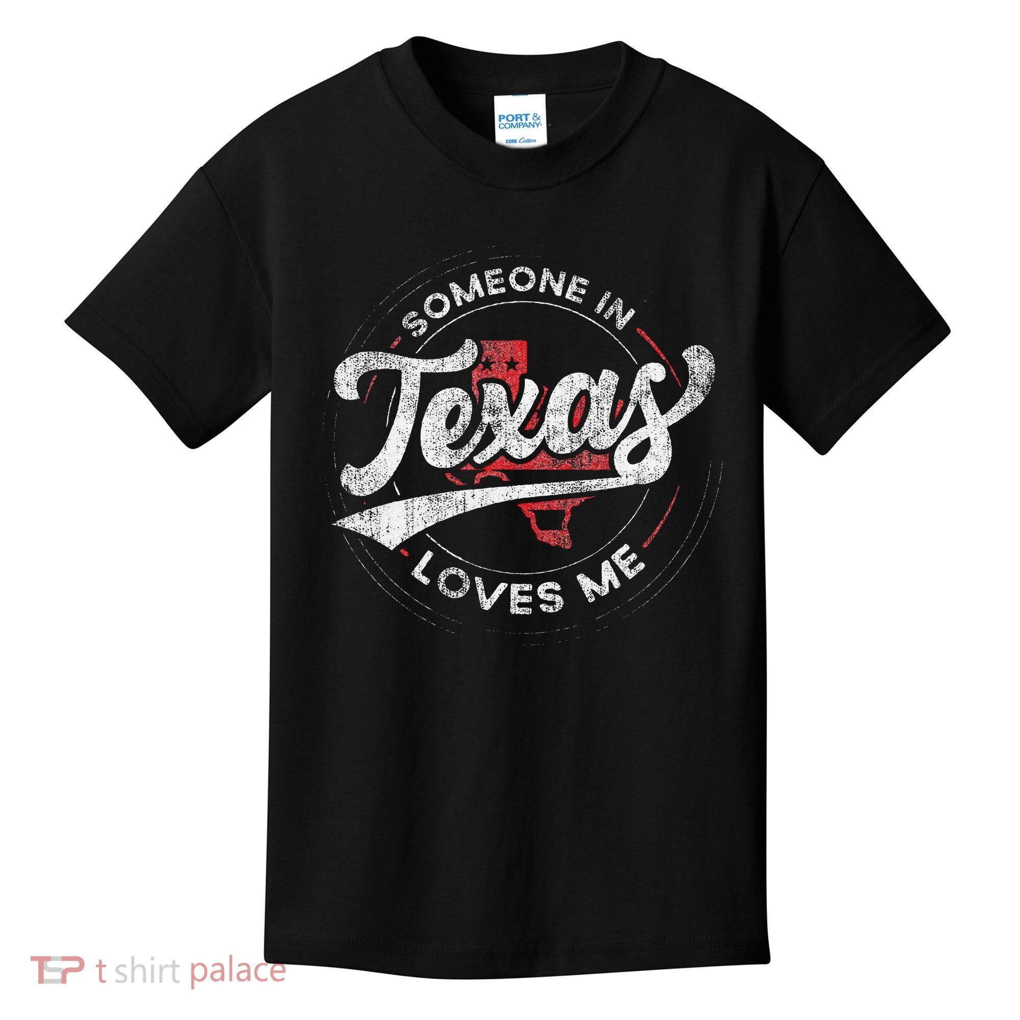 Someone In Texas Loves Me Texas Kids T-Shirt