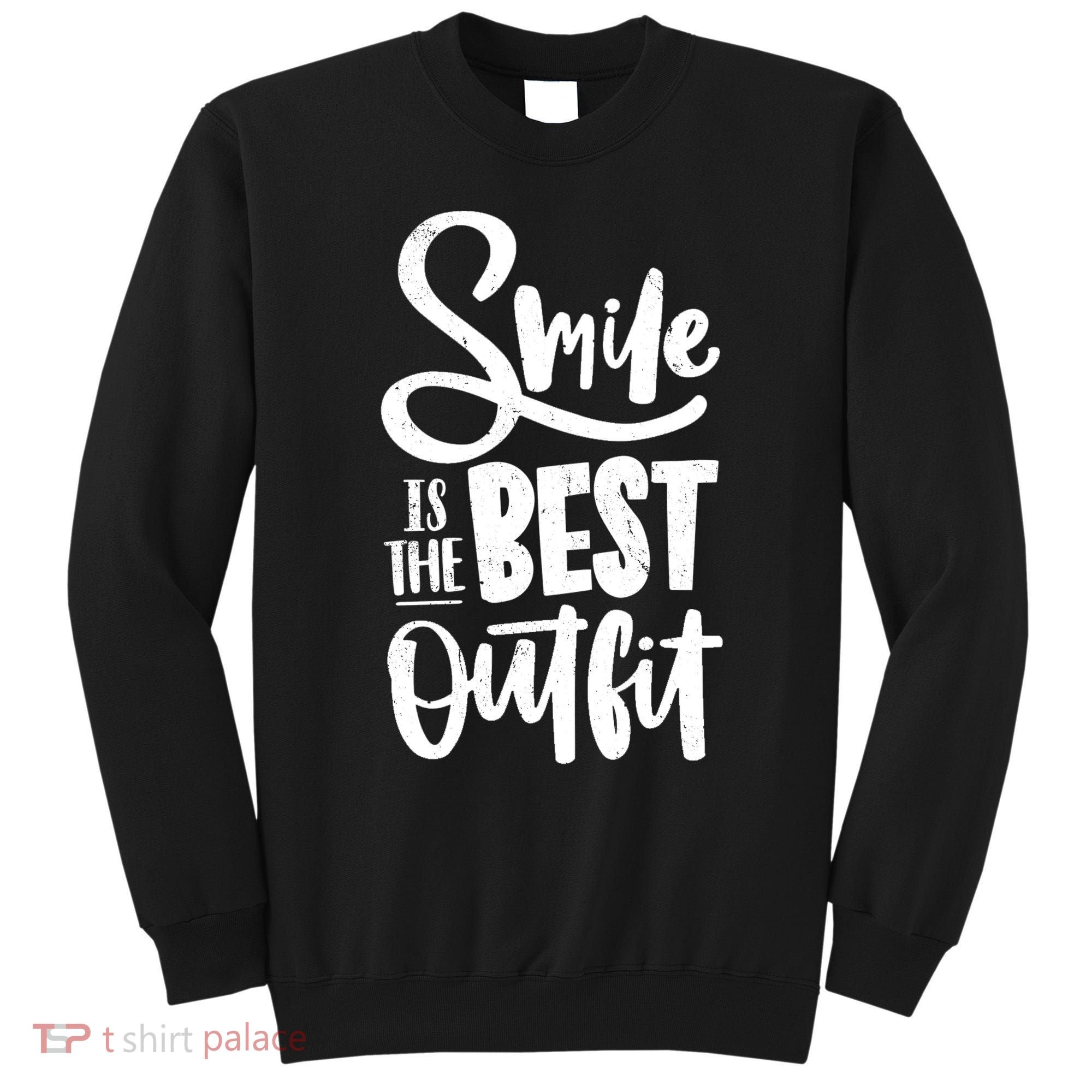 Smile Is The Best Outfit Cute Gift Sweatshirt