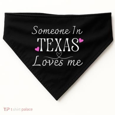 Someone In Texas Loves Me Funny Gift USA-Made Doggie Bandana