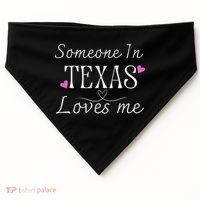 Someone In Texas Loves Me Funny Gift USA-Made Doggie Bandana thumb 0