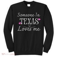 Someone In Texas Loves Me Funny Gift Sweatshirt thumb 0