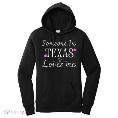 Someone In Texas Loves Me Funny Gift Women's Hoodie