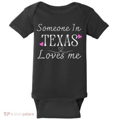 Someone In Texas Loves Me Funny Gift Baby Bodysuit