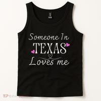 Someone In Texas Loves Me Funny Gift Tank Top thumb 2