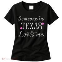 Someone In Texas Loves Me Funny Gift Women's T-Shirt thumb 0