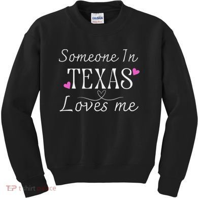 Someone In Texas Loves Me Funny Gift Kids Sweatshirt
